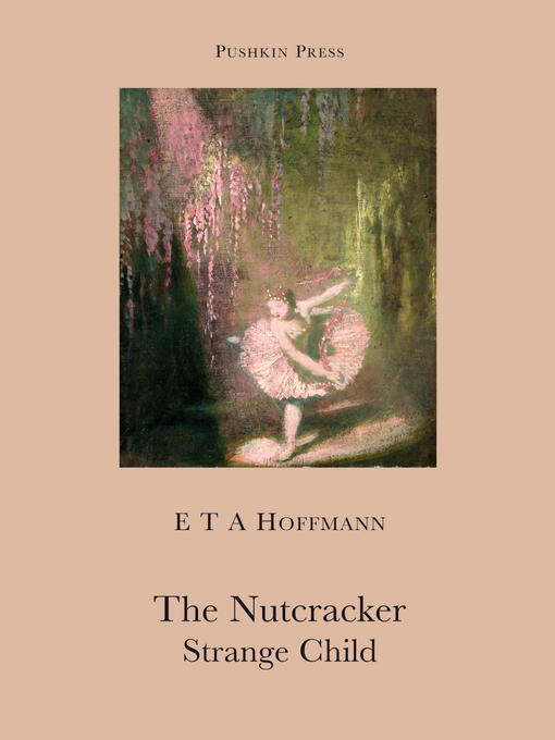 Title details for The Nutcracker by E. T. A. Hoffmann - Wait list